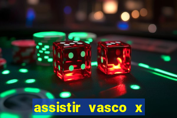 assistir vasco x cruzeiro ao vivo hd